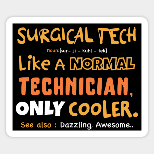 Funny Surgical Technologist definition Operating Room gifts, Surgery Technologist present Magnet